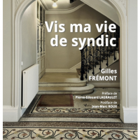 Couverture de l'ouvrage Vis ma vie de syndic de copropriété - Gilles Frémont - Edilaix - ANGC