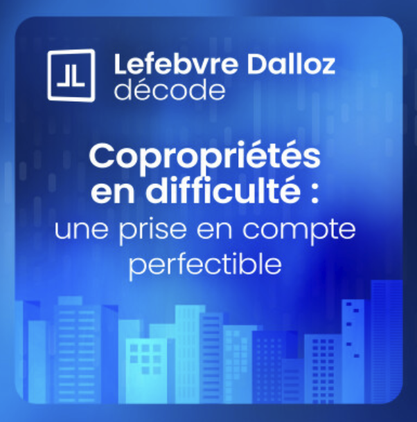 Lire la suite à propos de l’article Copropriétés en difficulté : un modèle à repenser ? (podcast)